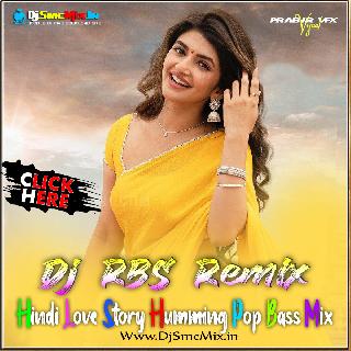 Tera Nam Rakh Diya (Hindi Love Story Humming Pop Bass Mix 2023-Dj RBS Remix